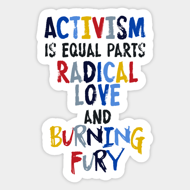 Activism=Love+Fury Sticker by galetea